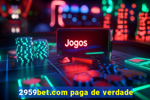 2959bet.com paga de verdade